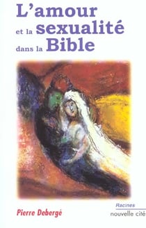 L'amour et la sexualité dans la Bible