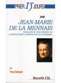 Prier 15 jours avec... : Jean-Marie de la Mennais