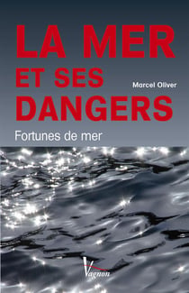 La mer et ses dangers - fortunes de mer