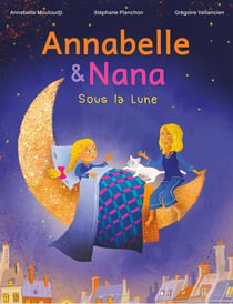 Annabelle et Nana : Sous la Lune