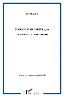 Madagascar depuis 1972 : La marche d'une révolution