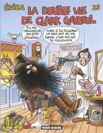 Edika Tome 23 : la double vie de Clark Gaybeul