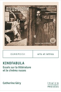 Kinofabula. : ESSAIS SUR LA LITTÉRATURE ET LE CINÉMA RUSSES