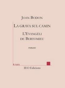 La grava sul camin : L'evangeli de Bertomieu