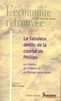 Le fabuleux destin de la courbe de phillips - les théories de l'inflation et du chômage après Keynes