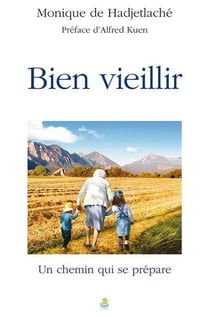 Bien vieillir - un chemin qui se prépare