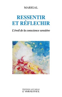 Ressentir et réfléchir : l'éveil de la conscience sensitive