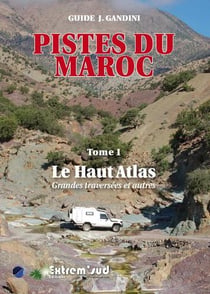 Pistes du Maroc Tome 1 - le Haut-Atlas