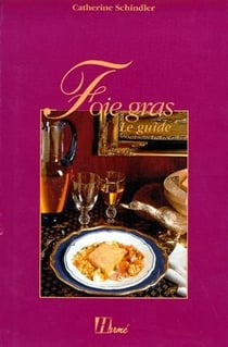 Foie gras - le guide