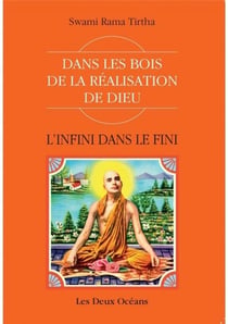 L'infini dans le fini - dans les bois de la réalisation de Dieu