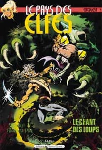 Elfquest - le pays des elfes Tome 4 : le chant des loups
