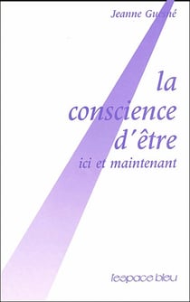 La conscience d'être : ici et maintenant