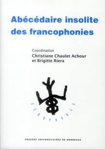 Abecedaire insolite des francophonies