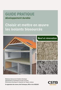 Choisir et mettre en oeuvre les isolants biosourcés
