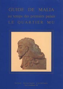 Guide de Malia au temps des premiers palais