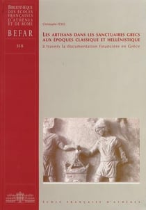 Les artisans dans les sanctuaires grecs aux époques classique et hellénistique à travers la documentation financière en grèce