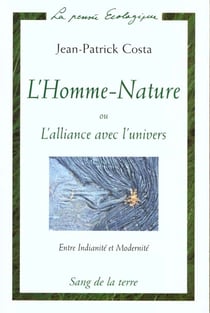 L'homme-nature ou l'alliance avec l'univers