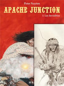 Apache Junction Tome 3 : les invisibles