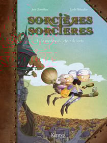 Sorcières sorcières Tome 1 : le mystère du jeteur de sorts