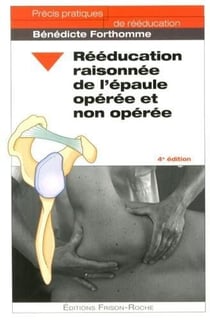Rééducation raisonnée de l'épaule opérée et non opérée (4e édition)