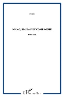 Mano, ti-jean et compagnie - contes