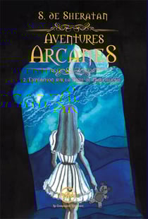 Aventures arcanes Tome 2 : expédition sur la piste de Marcherude
