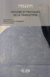 Histoire et pratiques de la traduction - changer d'époque
