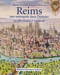Reims - une métropole dans l'histoire