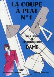 La coupe à plat t.1 : prêt-à-porter et sur-mesures pour dame