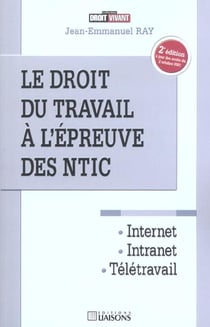Le droit du travail a l'epreuve des ntic