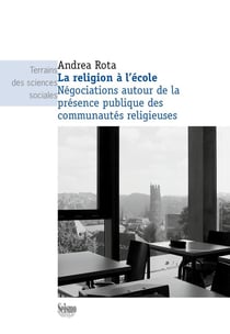 La religion à l'école - négociations autour de la présence publique des communautés religieuses