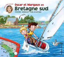 Les voyages d'Oscar et Margaux Tome 12 : Oscar et Margaux en Bretagne sud