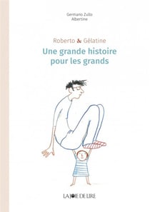 Roberto et Gélatine - une grande histoire pour les grands