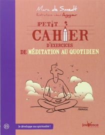 Petit cahier d'exercices - de méditation au quotidien