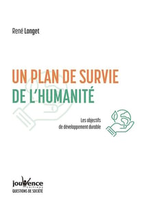 Un plan de survie de l'humanité - les objectifs de développement durable