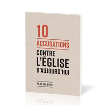10 accusations contre l'Église d'aujourd'hui