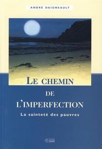 Le chemin de l'imperfection - la sainteté des pauvres