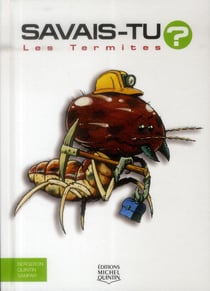 Savais-tu ? Tome 12 : les termites