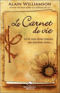 Le carnet de vie - la vie nous donne toujours une deuxième chance...