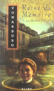 Reine de mémoire t.1 - la maison d'oubli