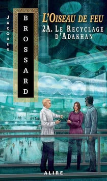 L'oiseau de feu Tome 2A : le recyclage d'Adakhan