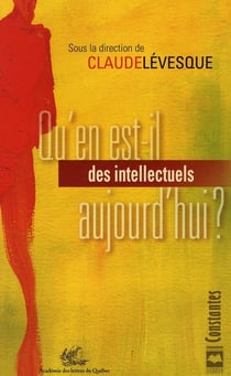 Qu'en est-il des intellectuels aujourd'hui ?