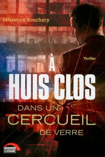 À huis clos dans un cercueil de verre