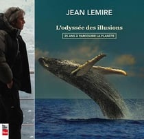 L'odyssée des illusions - 25 ans à parcourir la planète