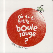 Où es-tu petite boule rouge ?