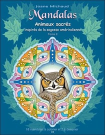 Mandalas - animaux sacrés inspirés de la sagesse amérindienne t.2