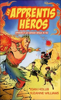 Les apprenties héros t.4 - Hypérion et les grosses boules de feu