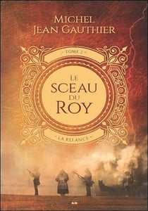 Le sceau du roy t.2 - la relance