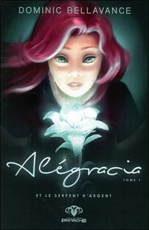 Alegracia t.1 - Alegracia et le serpent d'argent