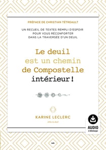 Le deuil est un chemin de Compostelle intérieur ! recueil de textes sur le deuil